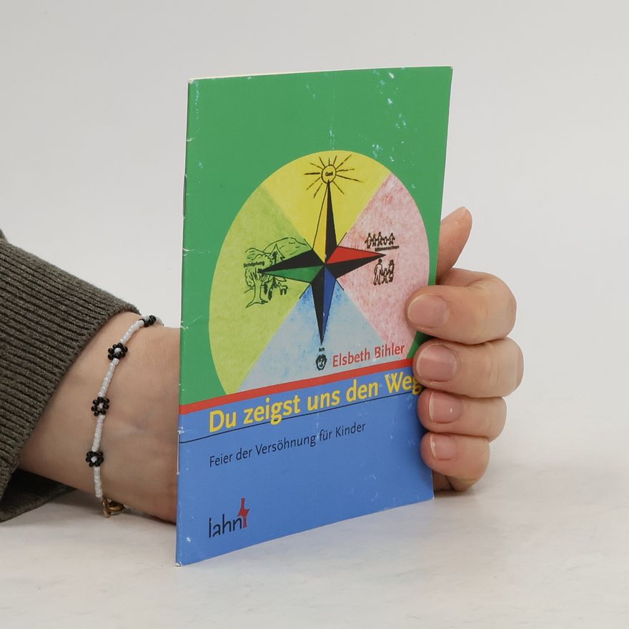 Elsbeth Bihler Du zeigst uns den Weg