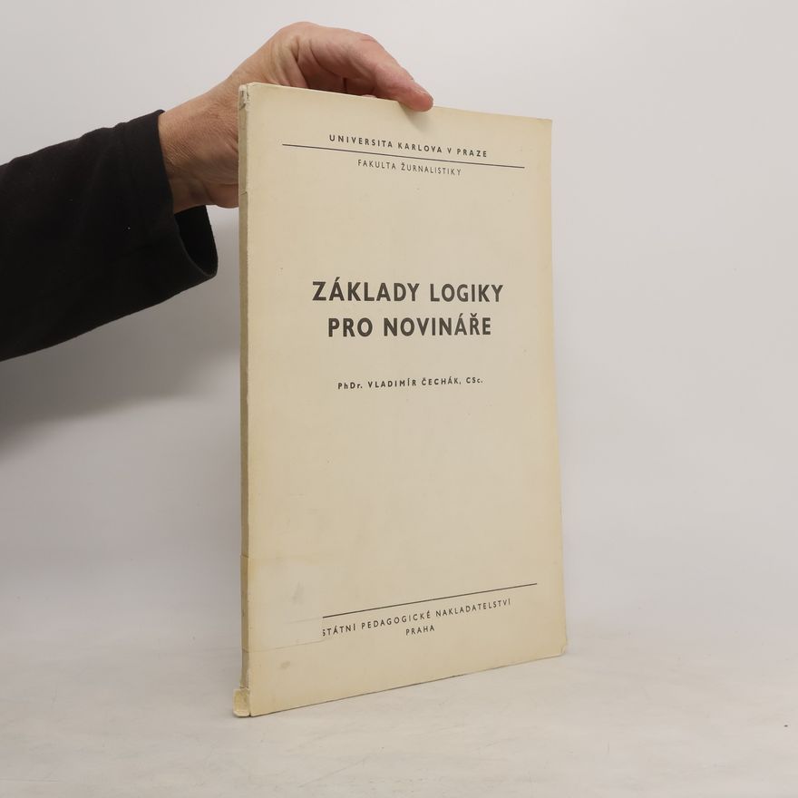 Vladimír Čechák Základy logiky pro novináře