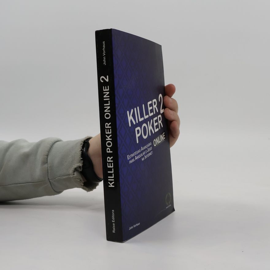 John Vorhaus Killer poker online 2