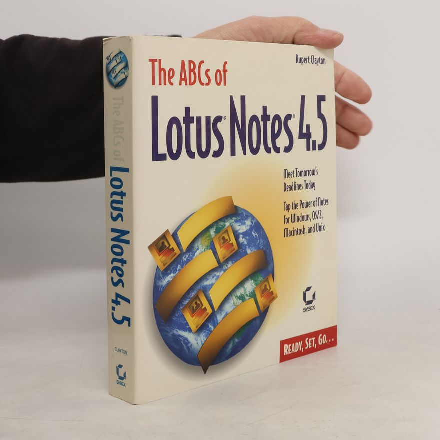 Rupert Clayton The ABCs of Lotus Notes 4.5