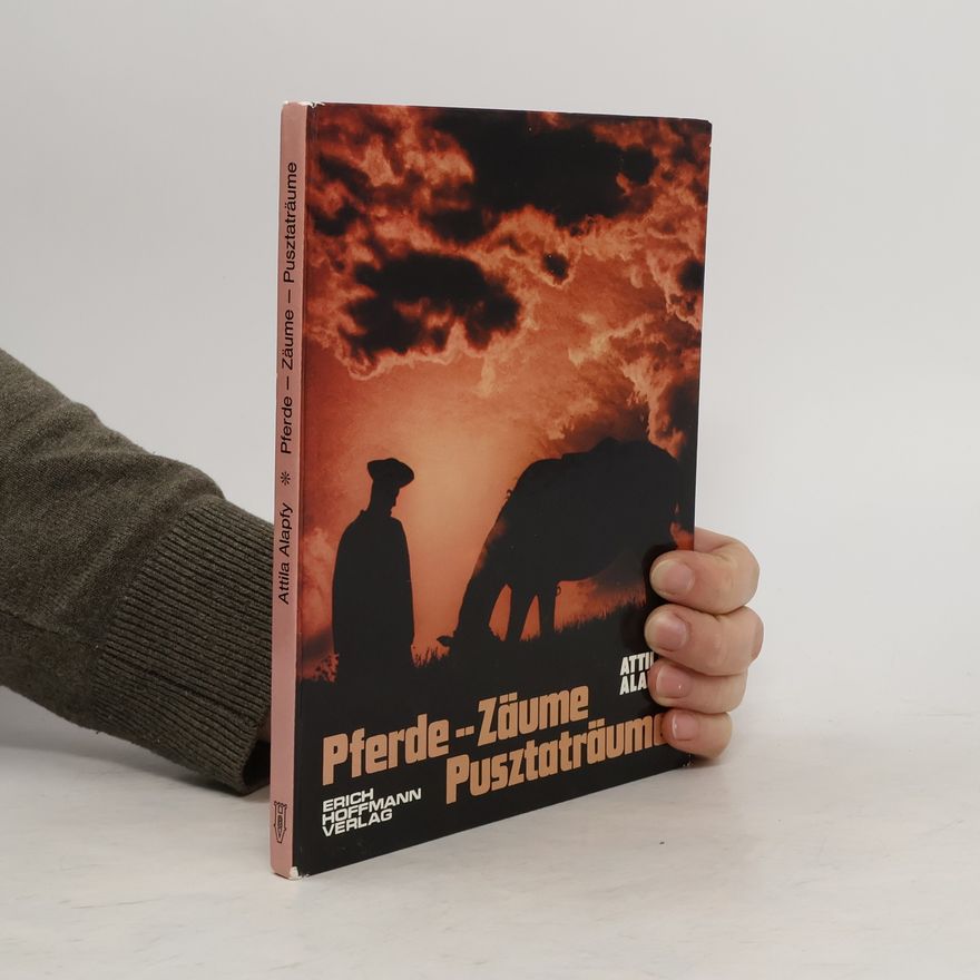 Attila Alapfy Pferde, Zäume, Pusztaträume