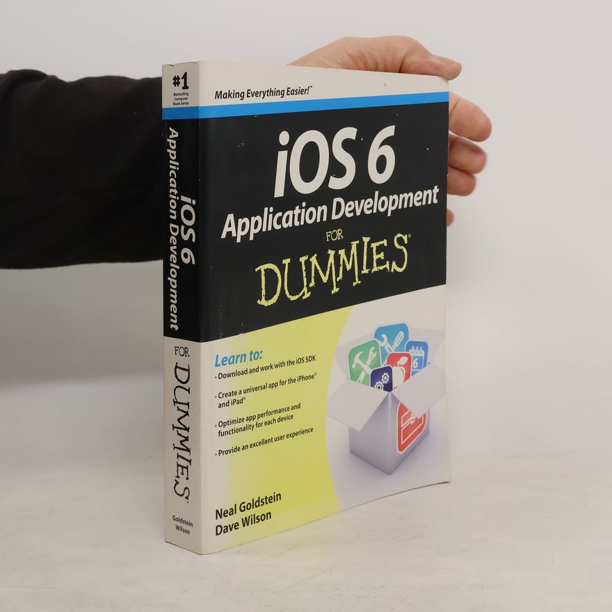 Neal Goldstein iOS 6 Application Development For Dummies