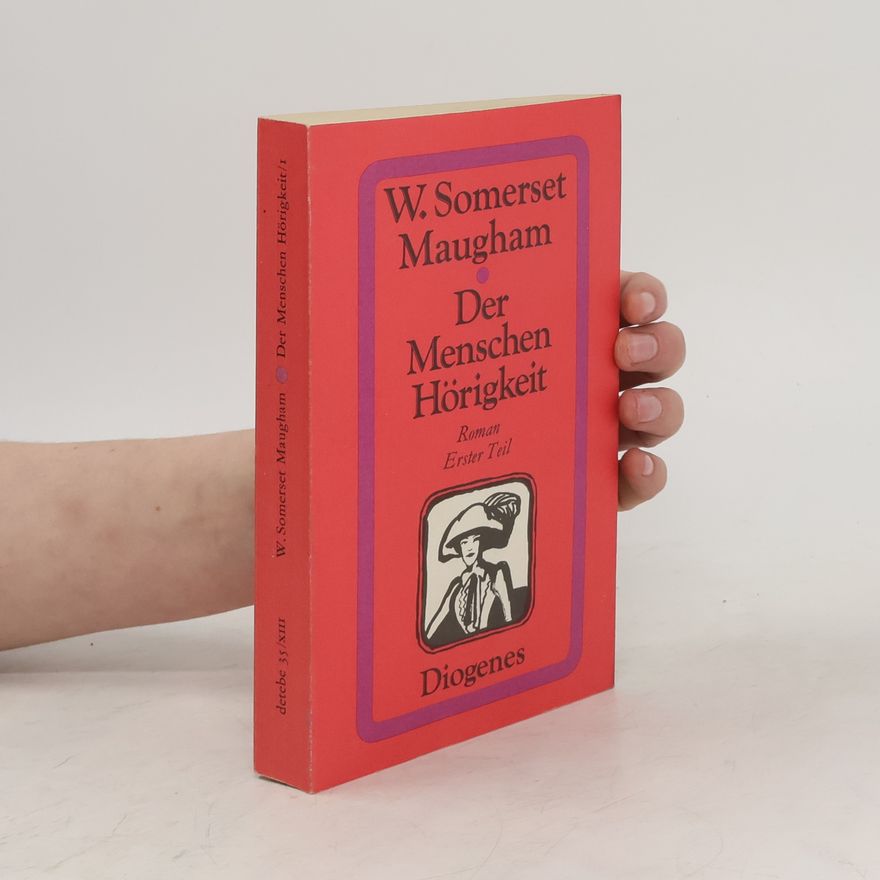 William Somerset Maugham Der Menschen Hörigkeit