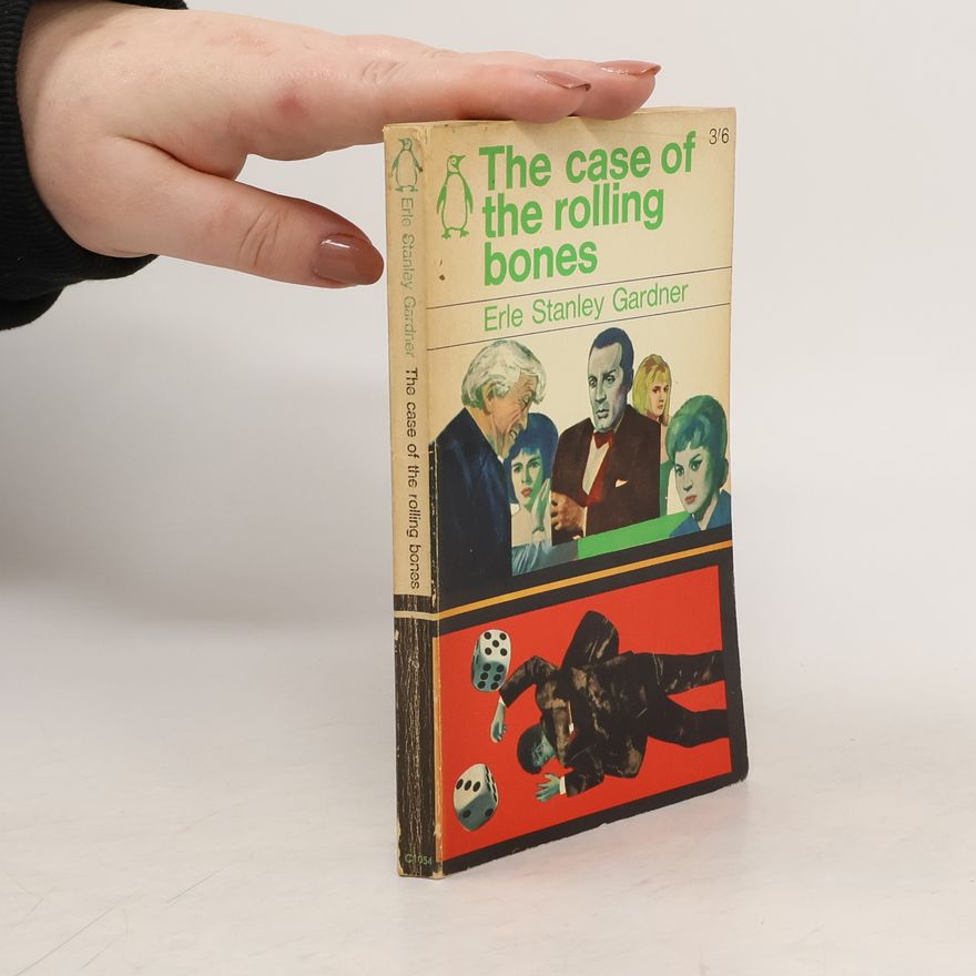 Erle Stanley Gardner The Case of the Rolling Bones