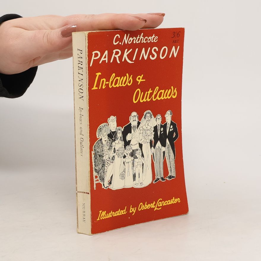 C. Northcote Parkinson In-laws and Outlaws