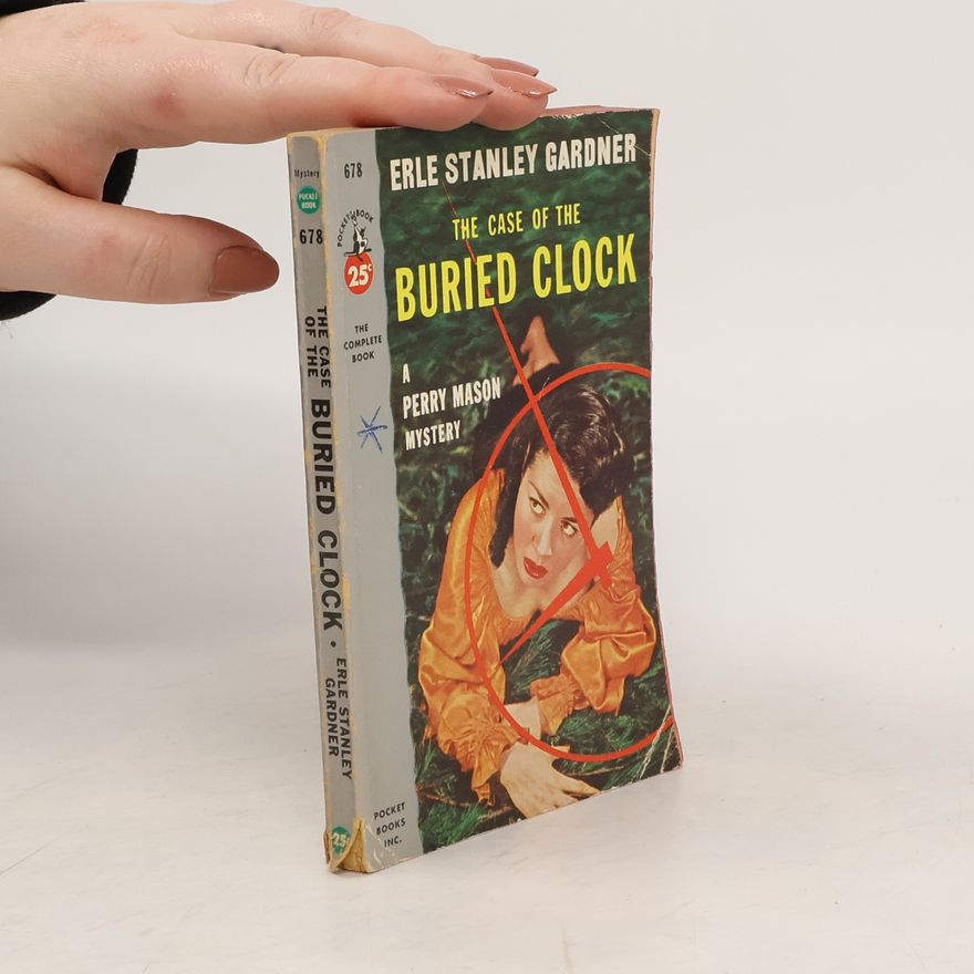 Erle Stanley Gardner The Case of the Buried Clock