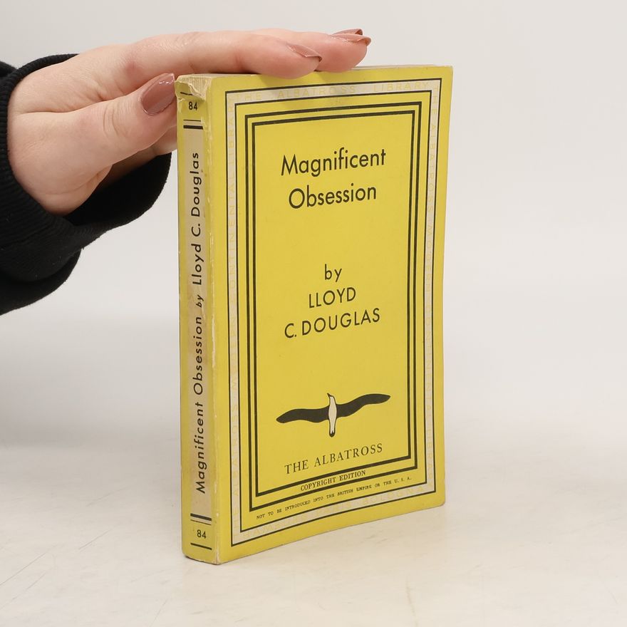 Lloyd Cassel Douglas Magnificent Obsession