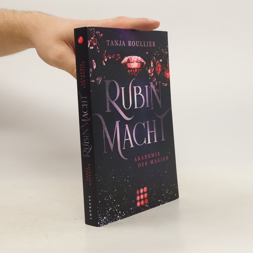 Tanja Roullier Rubinmacht (Akademie der Magier 1)