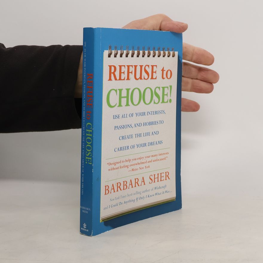 Barbara Sher Refuse to Choose!