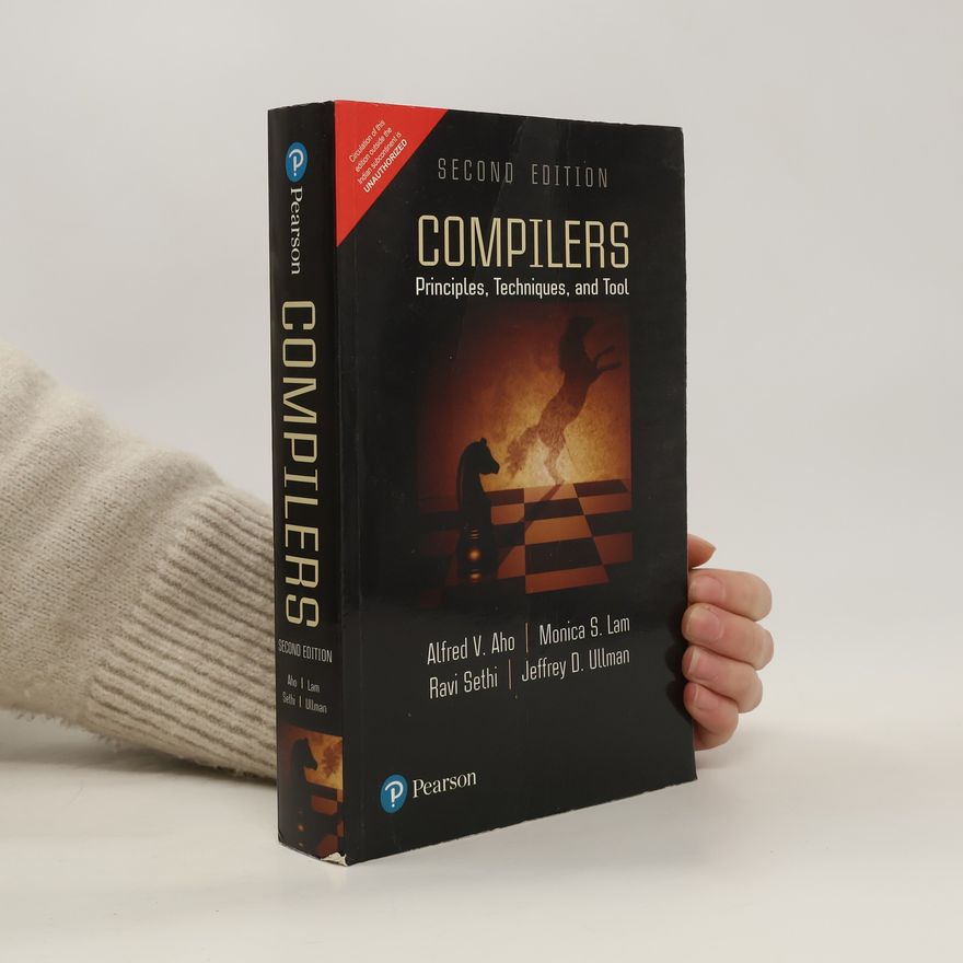 Alfred Aho Compilers : principles, techniques, and tools