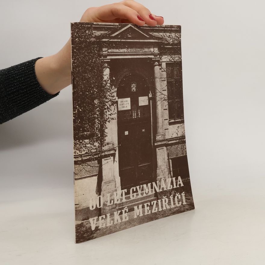 Autorenkollektiv 60 let gymnázia velké Meziříčí