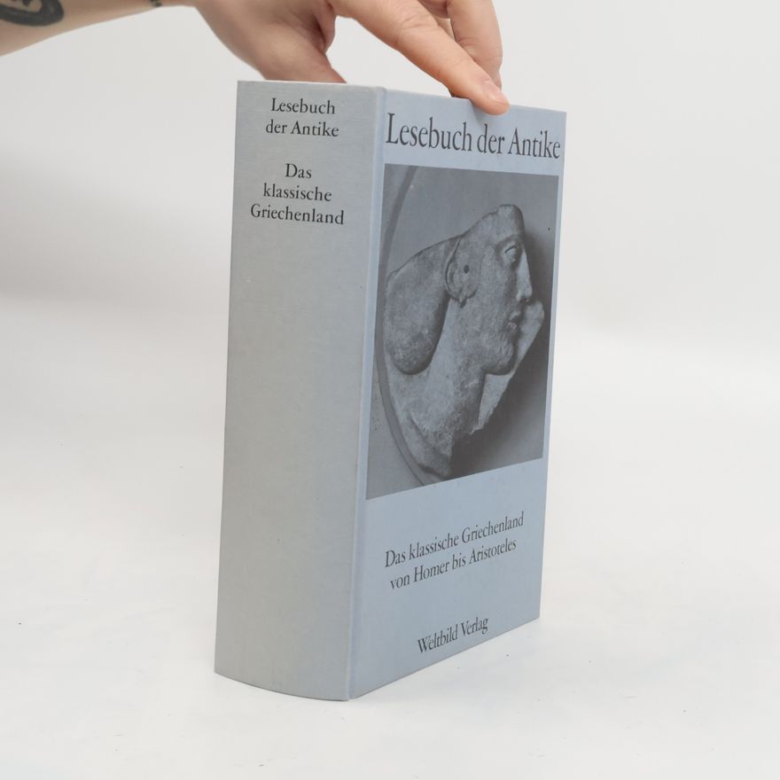 Ludwig Voit Lesebuch der Antike: Das klassische Griechenland von Homer bis Aristoteles