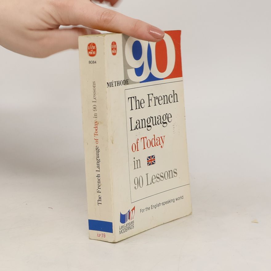Kolektiv autorů The French Language of Today in 90 Lessons