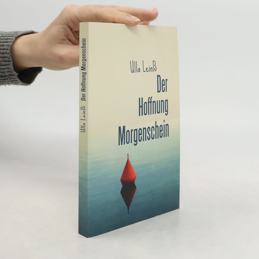 Ulla Leinß Der Hoffnung Morgenschein