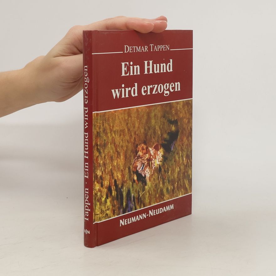 Detmar Tappen Ein Hund wird erzogen