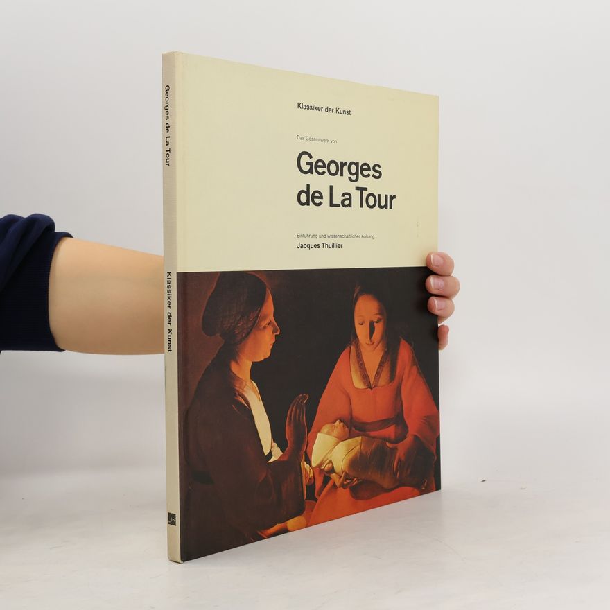 Georges de la Tour Das Gesamtwerk des Georges de LaTour