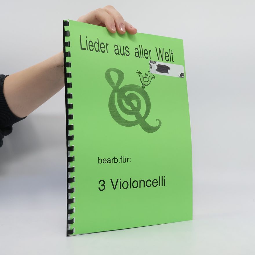 Kolektiv autorů Lieder aus aller Welt 3 Violoncelli