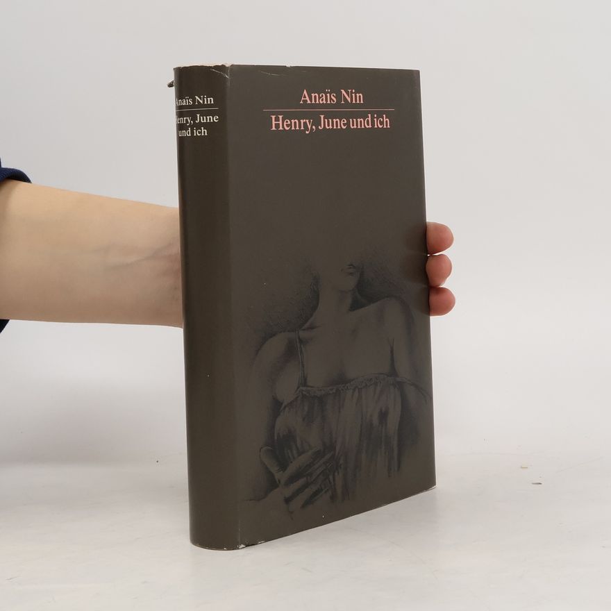 Anaïs Nin Henry, June und ich