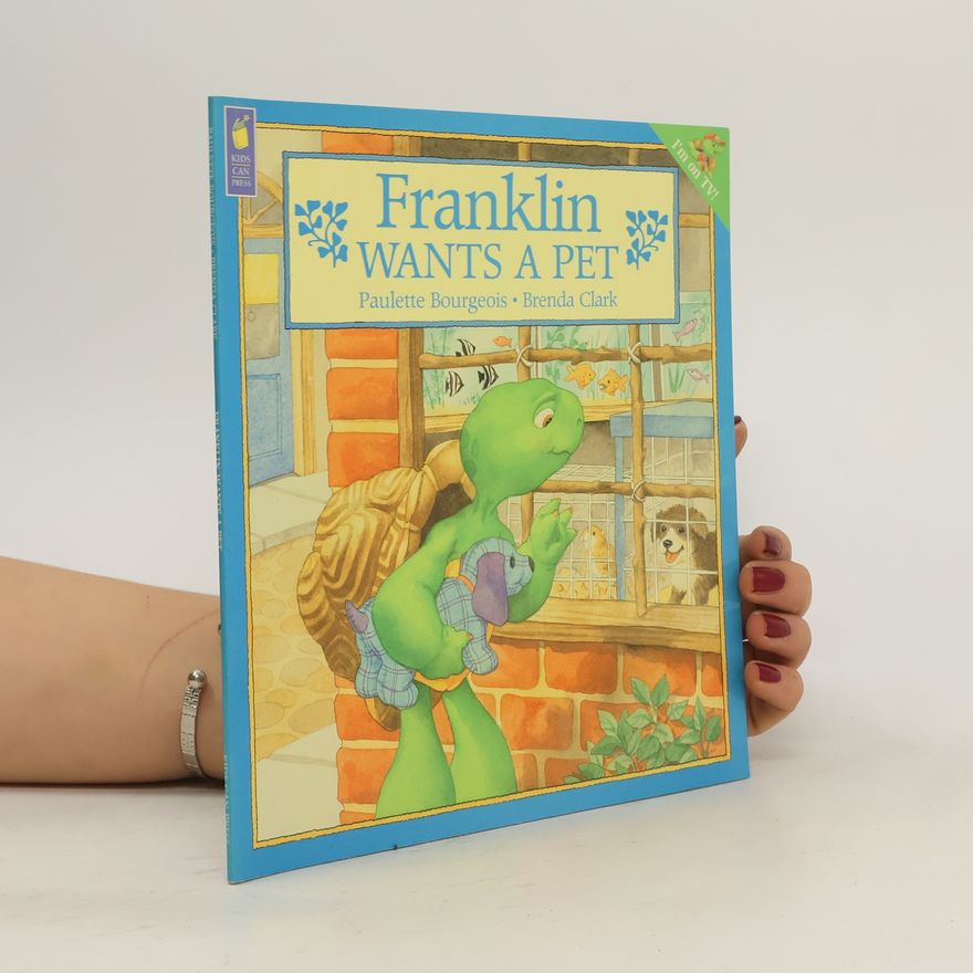 Bourgeois Paulette Franklin Wants a Pet