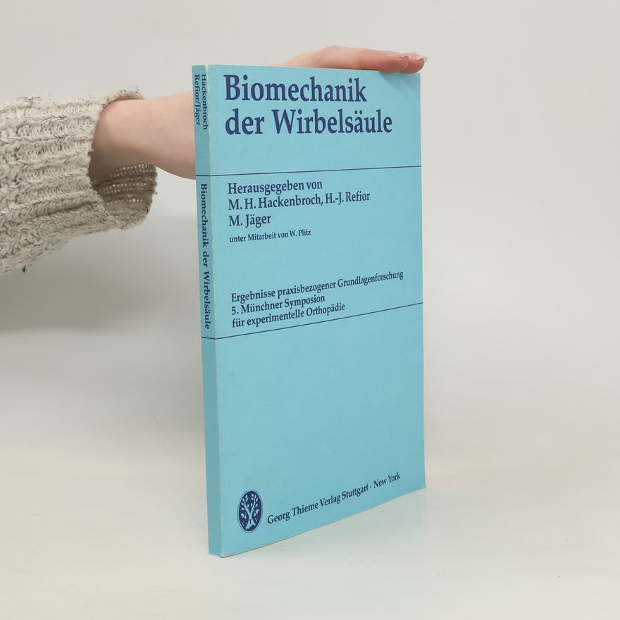 Matthias H. Hackenbroch Biomechanik der Wirbelsäule