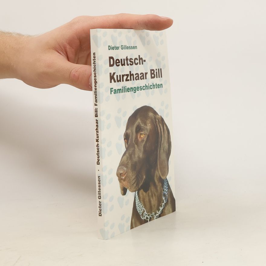 Dieter Gillessen Deutsch-Kurzhaar Bill