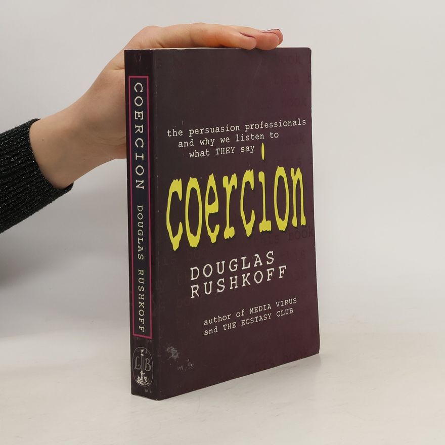 Douglas Rushkoff Coercion