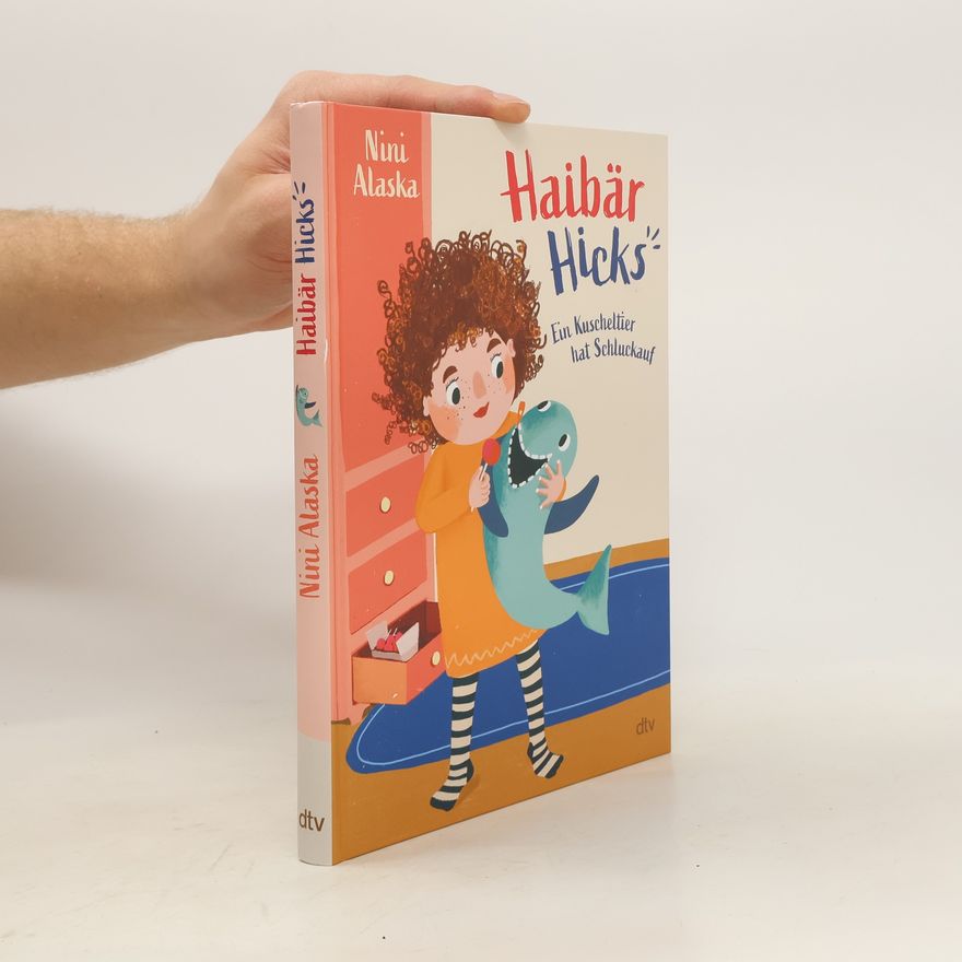 Nini Alaska Haibär Hicks – Ein Kuscheltier hat Schluckauf