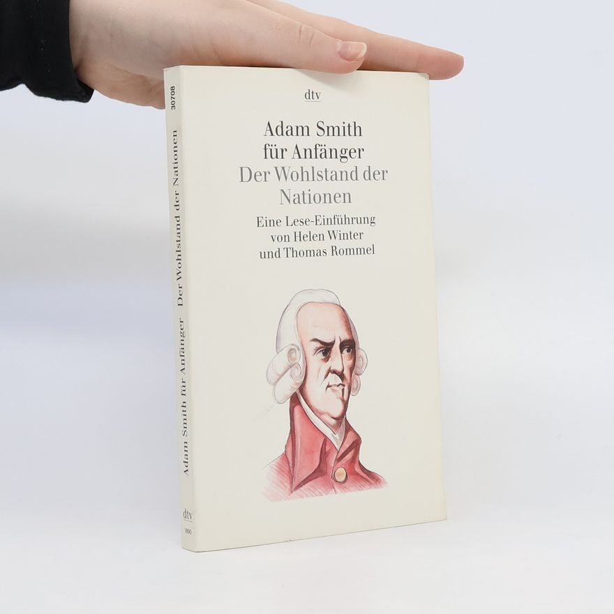 Helen Winter Adam Smith für Anfänger - Der Wohlstand der Nationen