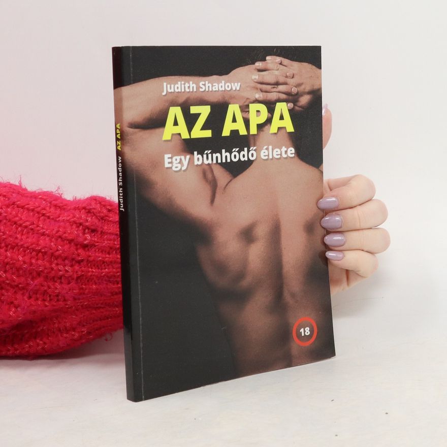 Judith Shadow Az Apa: Egy bünhödö élete
