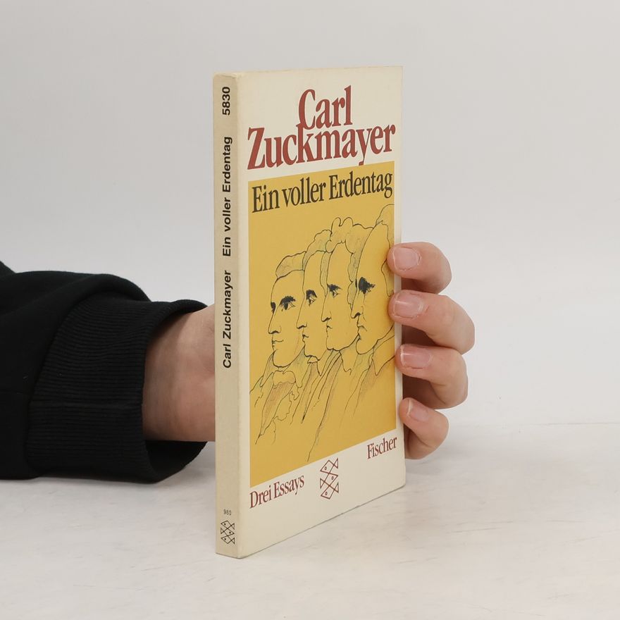 Carl Zuckmayer Ein voller Erdentag