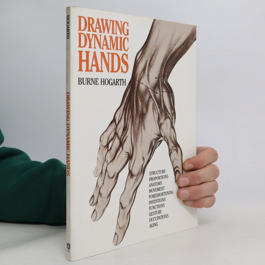 Burne Hogarth Drawing dynamic hands