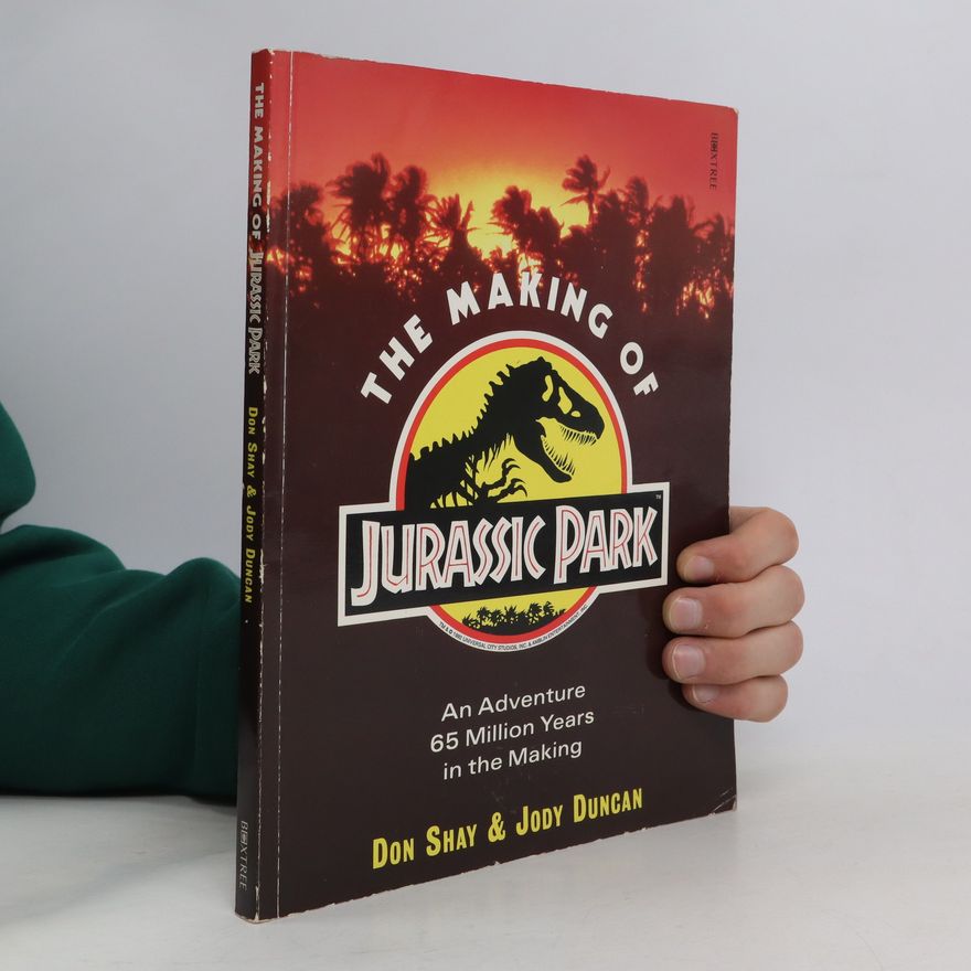 Don Shay The Making of Jurassic Park