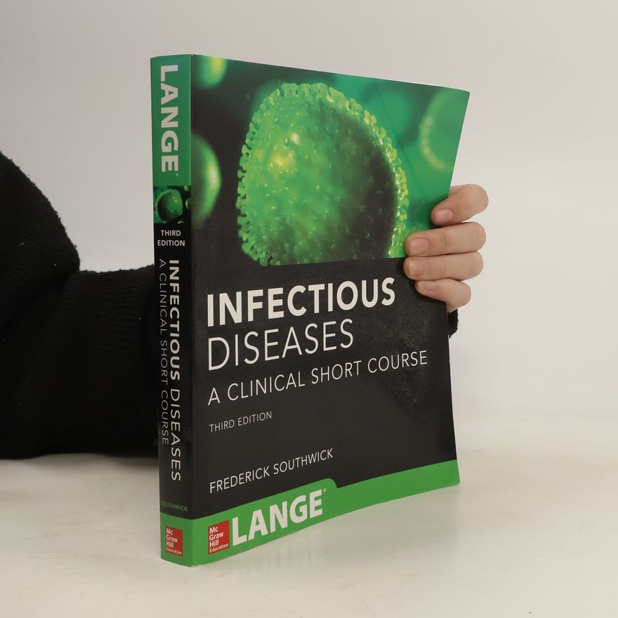 Frederick S Southwick Infectious Diseases A Clinical Short Course 3