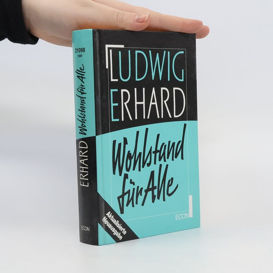 Ludwig Erhard Wohlstand für alle