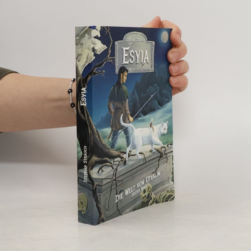 Stephan Strauch Esyia. Die Welt von Utvalin