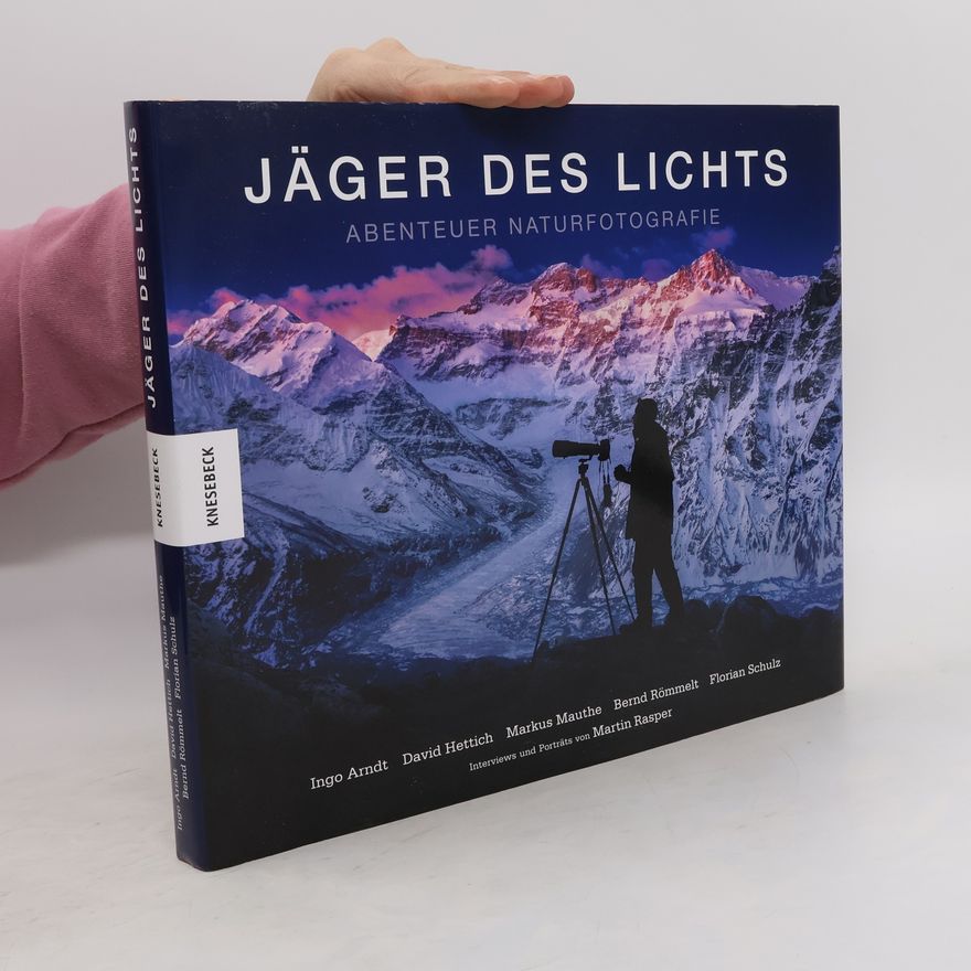 Ingo Arndt Jäger des Lichts