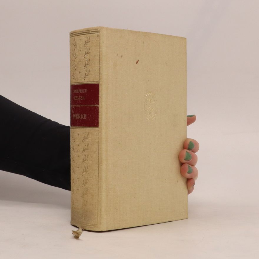 Gottfried Keller Gedichte. Der grüne Heinrich. Züricher Novellen