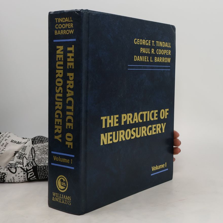 Daniel L. Barrow The practice of Neurosurgery