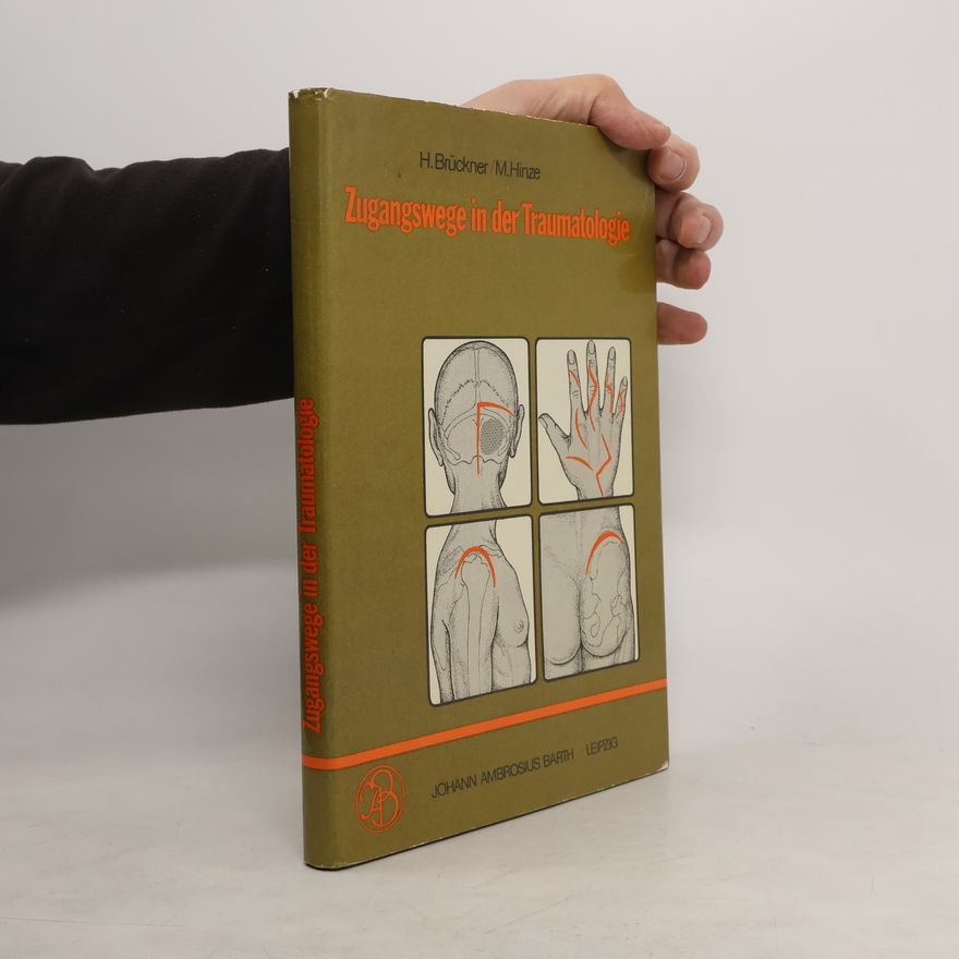 Helmut Buchner Zugangswege in der Traumatologie