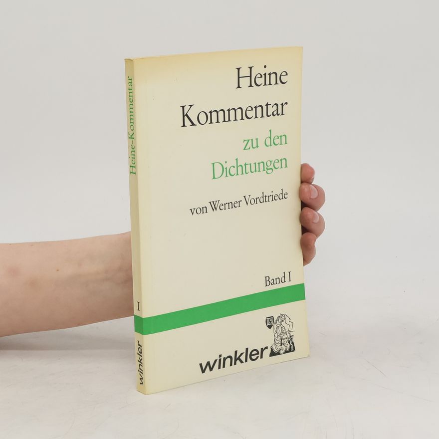 Werner Vordtriede Heine Kommentar zu den Dichtungen