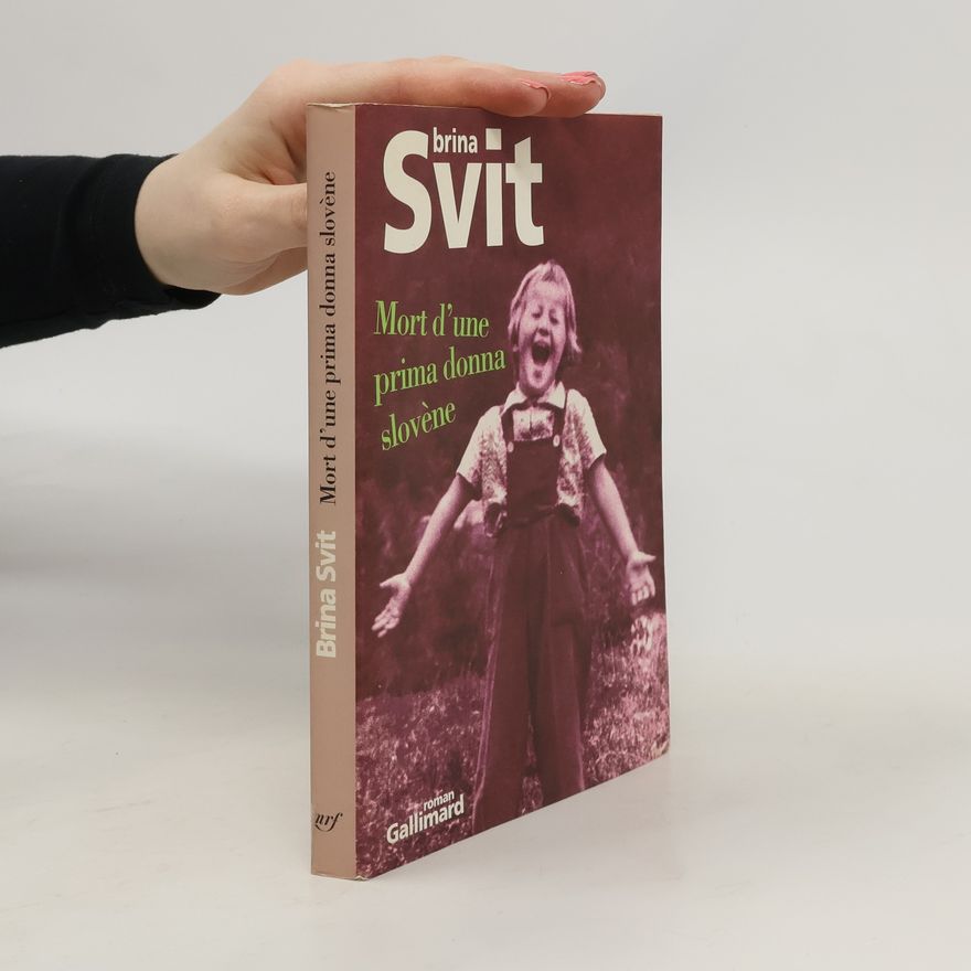 Brina Svit Mort d'une prima donna slovène