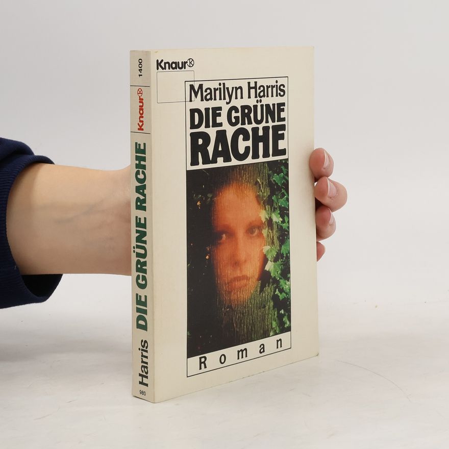 Marilyn Harris Die grüne Rache
