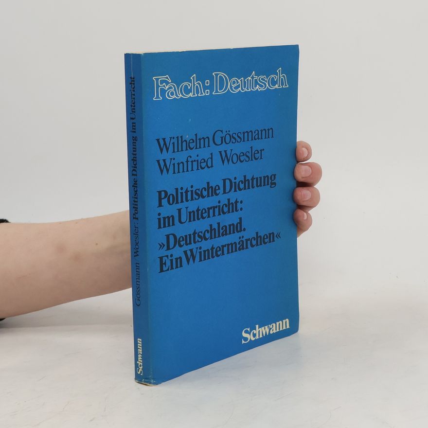 Wilhelm Gössmann Politische Dichtung im Unterricht