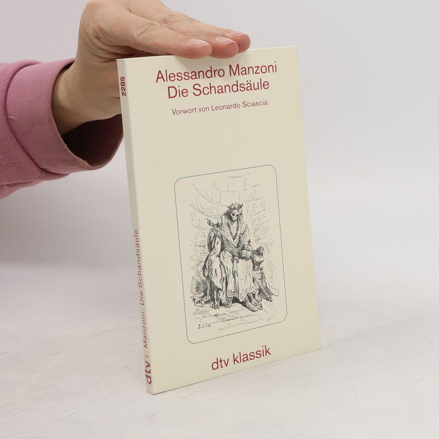 Alessandro Manzoni Die Schandsäule. Vorw. v. Leonardo Sciascia. Hrsg. u. übertr. v. Wolfgang Boerner