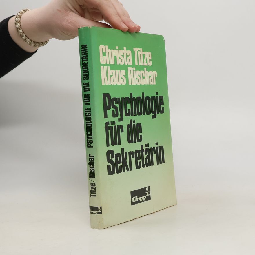 Christa Titze Psychologie für die Sekretärin