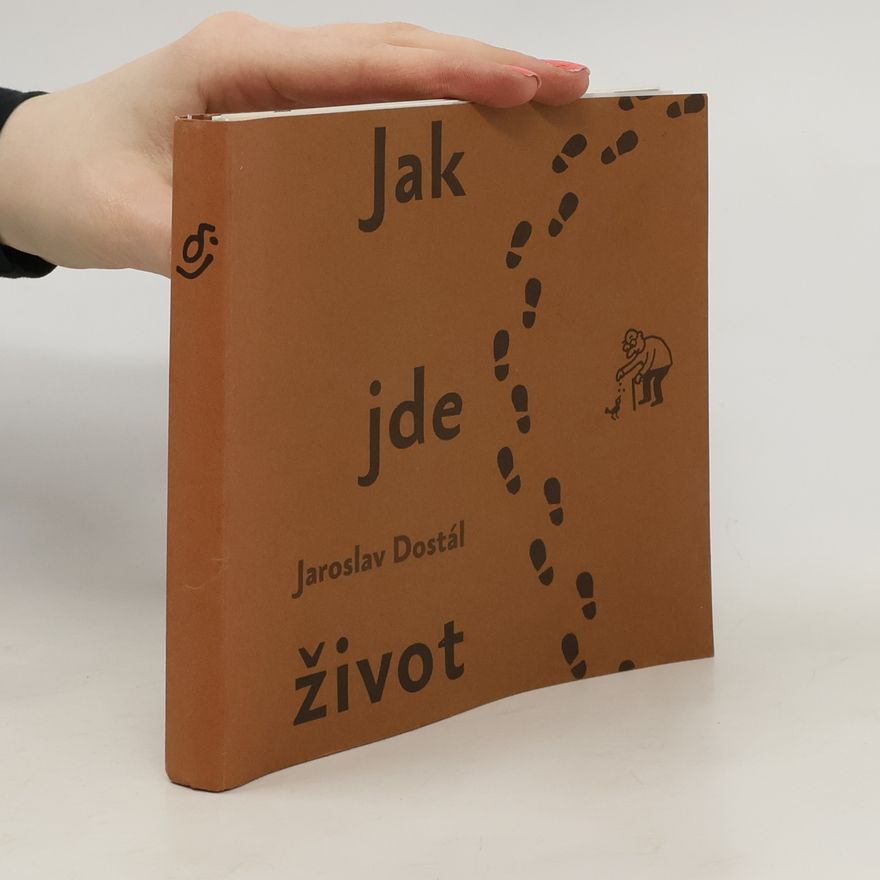 Jaroslav Dostál Jak jde život