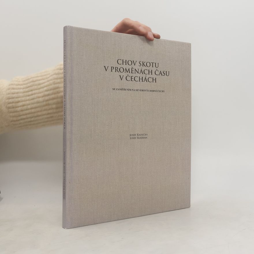 Josef Kadečka Chov skotu v proměnách času v Čechách