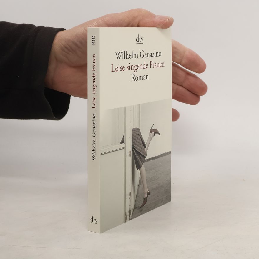 Wilhelm Genazino Leise singende Frauen