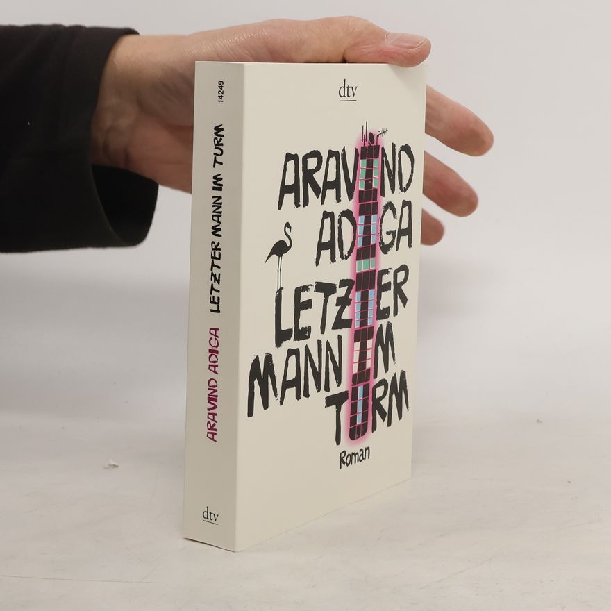 Aravind Adiga Letzter Mann im Turm