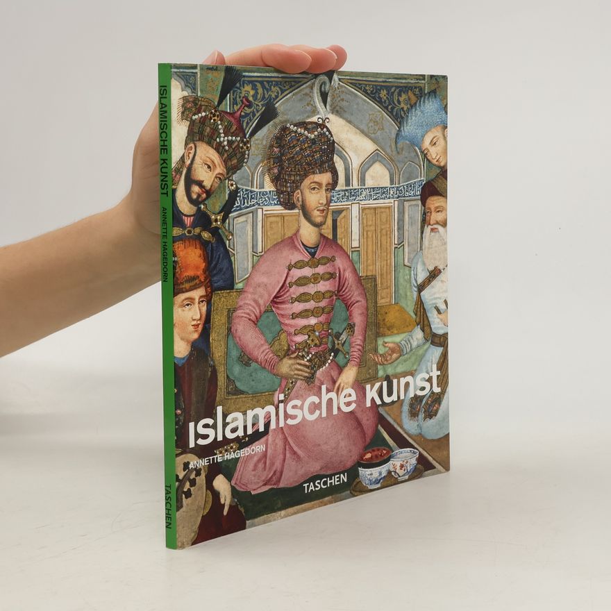 Annette Hagedorn Islamische Kunst